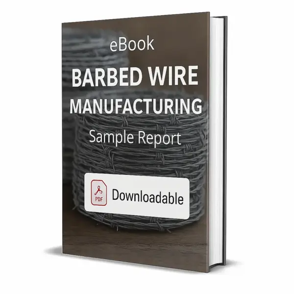 3D-rendered eBook cover for "Barbed Wire Manufacturing Sample Report." The cover features large coils of silver-gray barbed wire stacked against a blurred brown backdrop, placed on a wooden surface. The title text reads “eBook BARBED WIRE MANUFACTURING Sample Report” in bold white font, and a PDF icon with the word “Downloadable” is displayed at the bottom.