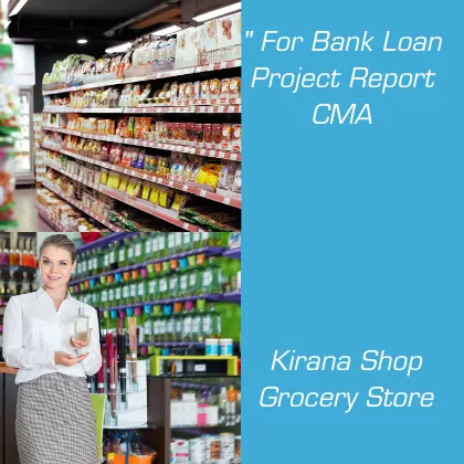 Kirana Shop Project Report CMA for Bank Loan