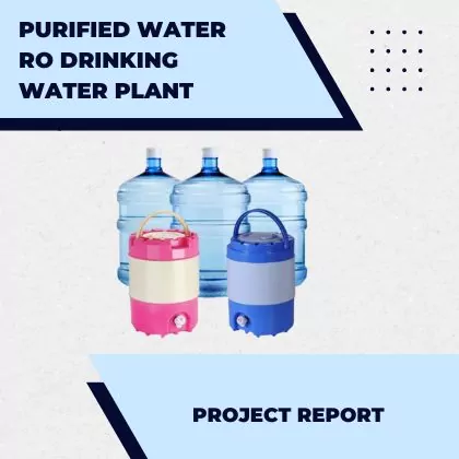 PURIFIED WATER RO Drinking Water Plant Project Report