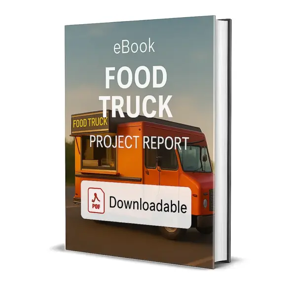 3D-rendered eBook cover for "Food Truck Project Report." The cover shows a colorful yellow and red food truck with a serving window, offering burgers, fries, and drinks in a vibrant street setting. The title text reads “eBook FOOD TRUCK PROJECT REPORT” in bold white font, and a PDF icon with the word “Downloadable” is displayed at the bottom.