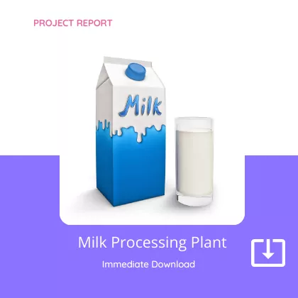 Milk Processing Plant Project Report Download PDF Sample Format