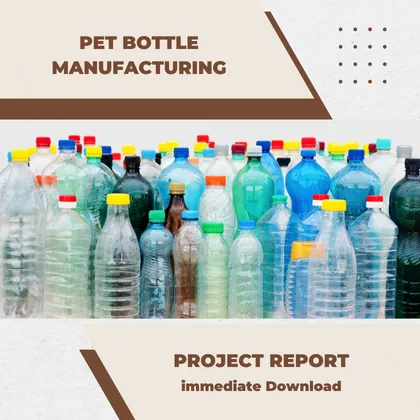 PET Bottle Manufacturing Project Report