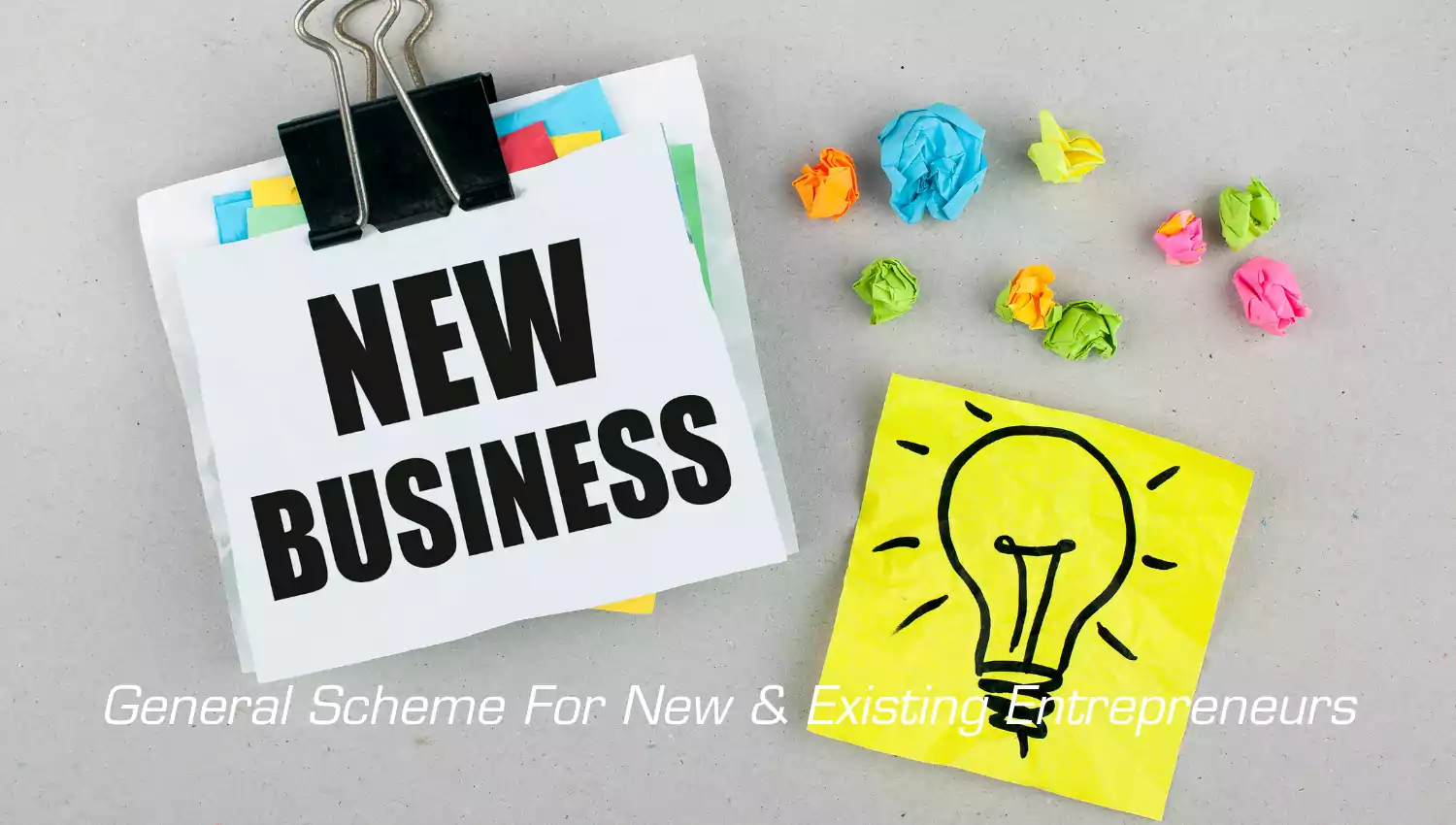 General Scheme For New & Existing Entrepreneurs TIIC