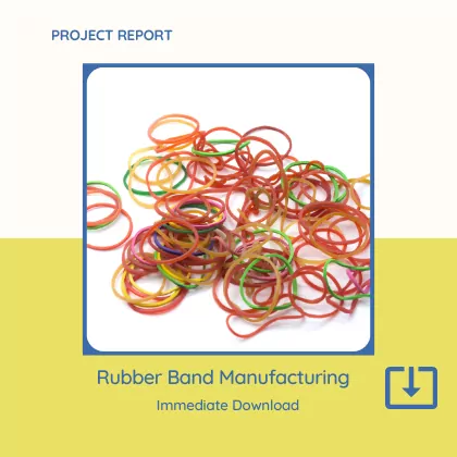Rubber Band Manufacturing Project Report Sample Format PDF Download