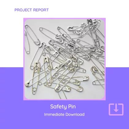 Safety Pin Manufacturing Project Report Sample Format