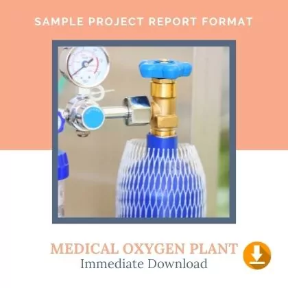 Medical Healthcare Oxygen Manufacturing Plant Sample Project Report Format