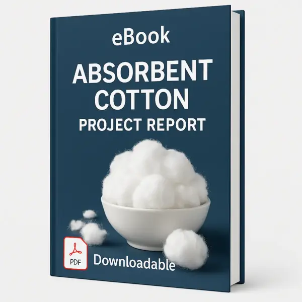 3D-rendered eBook cover for "Absorbent Cotton Project Report." The cover shows absorbent cotton rolls and cotton balls arranged neatly against a clean white background. The title text reads “eBook ABSORBENT COTTON PROJECT REPORT” in bold font, and a PDF icon with the word “Downloadable” is displayed at the bottom.