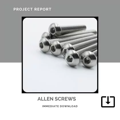 Allen Screws Manufacturing PROJECT REPORT SAMPLE FORMAT