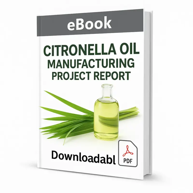 3D-rendered eBook cover for "Citronella Oil Manufacturing Project Report." The cover shows fresh citronella grass alongside a glass bottle filled with citronella essential oil, arranged neatly against a clean white background. The title text reads “eBook CITRONELLA OIL MANUFACTURING PROJECT REPORT” in bold font, and a PDF icon with the word “Downloadable” is displayed at the bottom.