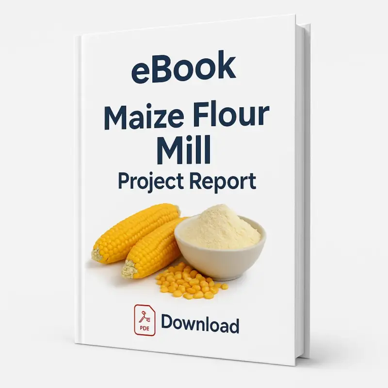 3D-rendered eBook cover for "Maize Flour Mill Project Report." The cover shows maize cobs, maize grains, and a bowl of maize flour against a clean white background. The title text reads “eBook MAIZE FLOUR MILL PROJECT REPORT” in bold font, and a PDF icon with the word “Downloadable” is displayed at the bottom.