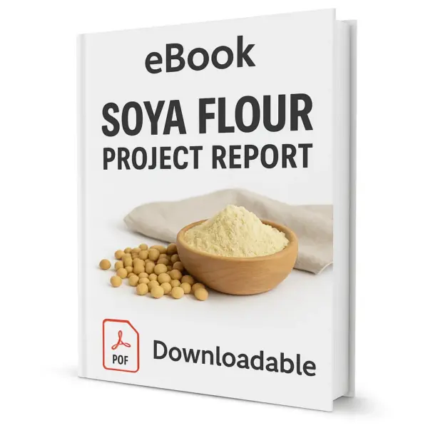 3D-rendered eBook cover for "Soya Flour Project Report." The cover shows soya beans, a bowl filled with soya flour, and a sack with flour spilling slightly, set against a clean white background. The title text reads “eBook SOYA FLOUR PROJECT REPORT” in bold font, and a PDF icon with the word “Downloadable” is displayed at the bottom.