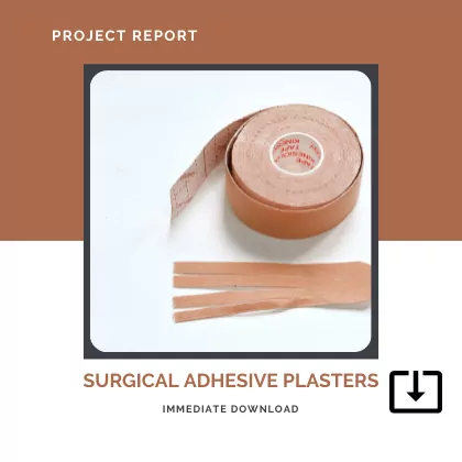 Surgical Adhesive Plasters SAMPLE PROJECT REPORT FORMAT