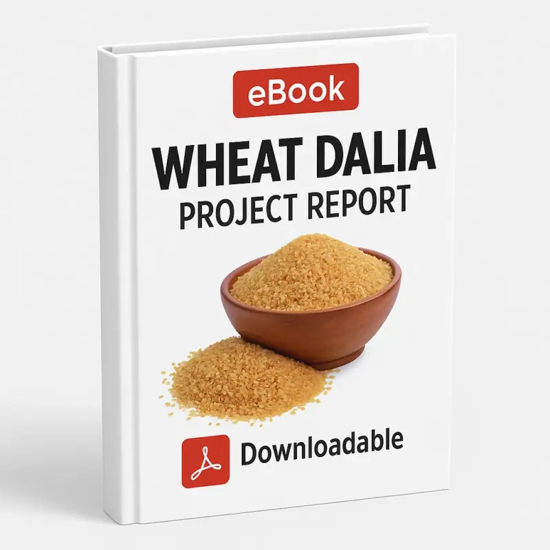 3D-rendered eBook cover for "Wheat Dalia Project Report." The cover shows golden wheat ears, whole wheat grains, and a bowl of wheat dalia (broken wheat) arranged against a clean white background. The title text reads “eBook WHEAT DALIA PROJECT REPORT” in bold font, and a PDF icon with the word “Downloadable” is displayed at the bottom.