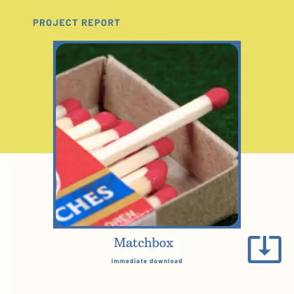 Matchbox manufacturing Project Report Sample Format PDF