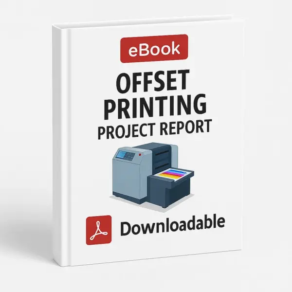 3D eBook cover mockup of Offset Printing Project Report with bold black title, an illustration of an offset printing press showing colorful paper output in the center, a red PDF icon, and the word Downloadable on a clean white background.