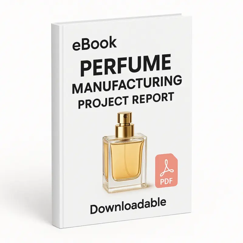 3D eBook cover mockup of "Perfume Manufacturing Project Report" with a clean white background. The word “eBook” appears at the top, bold title text in the center, a realistic golden perfume bottle in the middle, a light red PDF icon on the right, and the word “Downloadable” at the bottom.