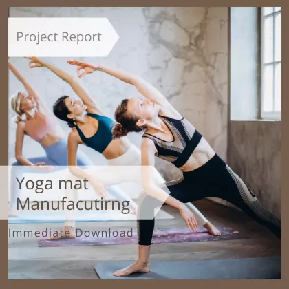 Yoga Mat Manufacturing Project Report Download PDF (1)