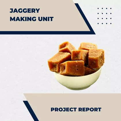 Jaggery Making Unit Project Report