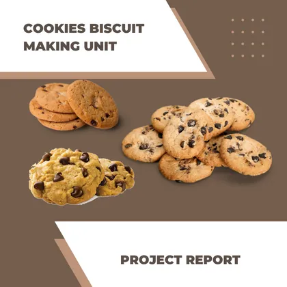 COOKIES BISCUIT MAKING BUSINESS UNIT PROJECT REPORT