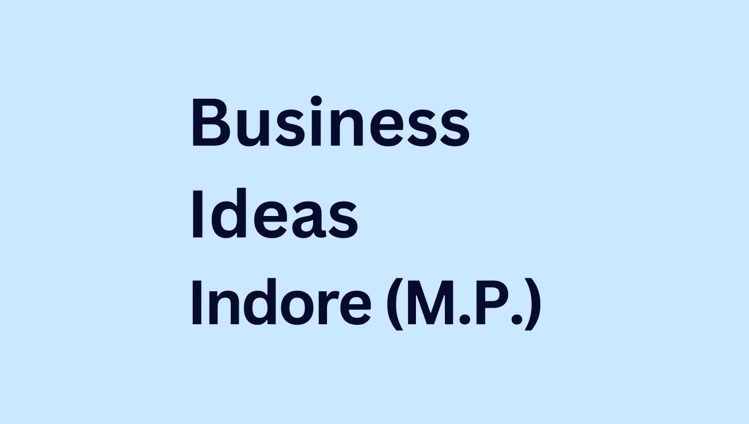 Business Ideas INDORE MADHYA PRADESH