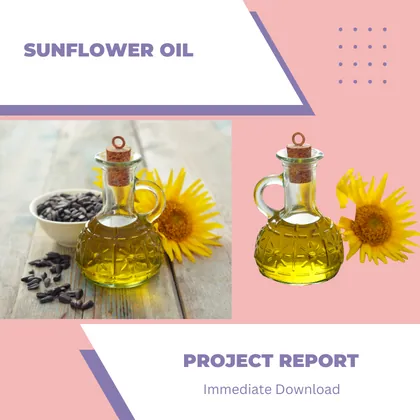 SUNFLOWER OIL PROJECT REPORT