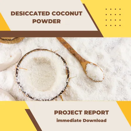 Desiccated Coconut Powder Project Report PDF and Business Plan for Plant Setup in India