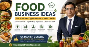 Food Business Ideas in India 2026 by CA Manish Gugliya | ProjectReportBank.com