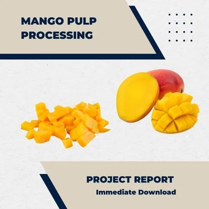 Mango Pulp Processing Plant Project Report PDF and Business Plan for Setup Plant in India