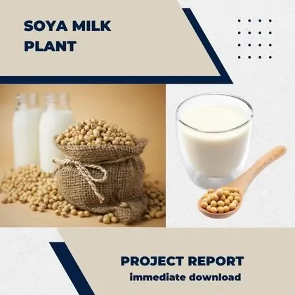 Soya Milk Plant Project Report PDF and Business Plan for setup in India