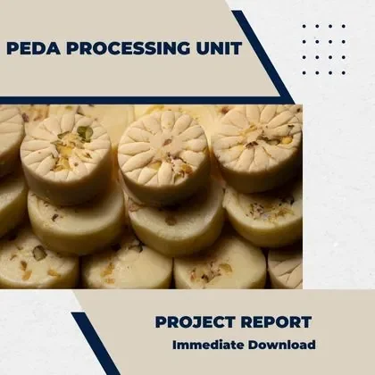 PEDA PROCESSING UNIT PROJECT REPORT and BUSINESS PLAN FOR SETUP IN INDIA