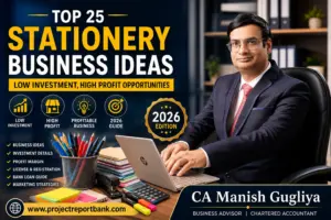 Top 25 Stationery Business Ideas in India 2026 featuring CA Manish Gugliya with low investment and high profit stationery business opportunities, www.projectreportbank.com