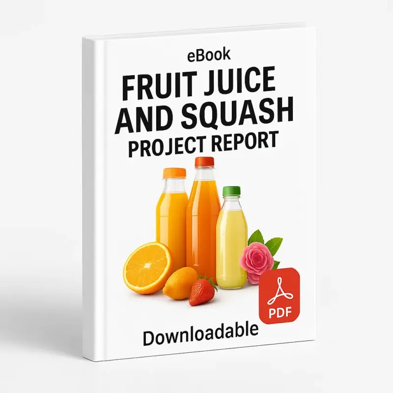 A 3D-rendered eBook cover titled “Fruit Juice And Squash Project Report” featuring colorful glass bottles of fruit juice and squash placed at the center on a clean white background. The word “eBook” is written in small text at the top, a light red PDF icon is visible near the bottom, and the word “Downloadable” appears beneath it. The book is shown at a right-side angled view displaying its spine, with realistic lighting and a professional layout.