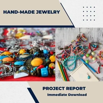HAND MADE JEWELRY MAKING UNIT PROJECT REPORT