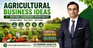 Agricultural Business Ideas in India 2026 by CA Manish Gugliya – 75+ Profitable Agribusiness Opportunities