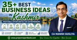 Business Ideas in Kashmir featured image showing CA Manish Gugliya with 35+ profitable business opportunities including apple, saffron, dry fruit, tourism and manufacturing businesses in Jammu and Kashmir