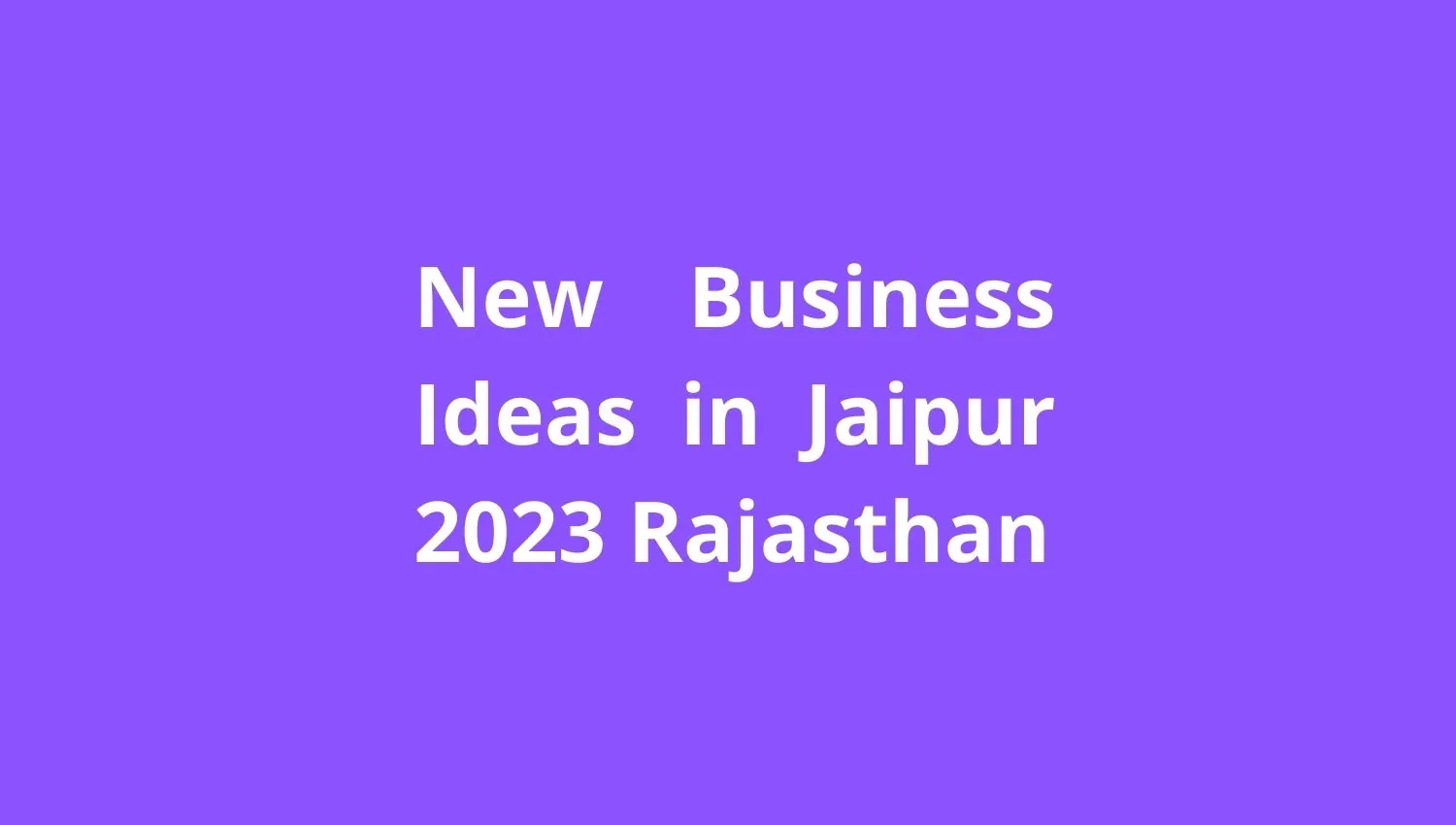 New Business Ideas in Jaipur with Low Investment 2023