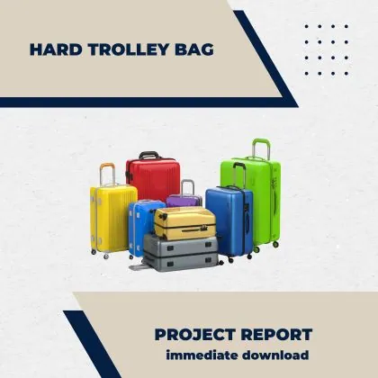 HARD TROLLEY BAG Project Report PDF for Start Assembly Unit in India