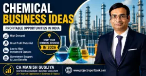 Chemical Business Ideas in India 2026 by CA Manish Gugliya – Profitable Chemical Manufacturing Business Opportunities, Investment Guide & Project Reports
