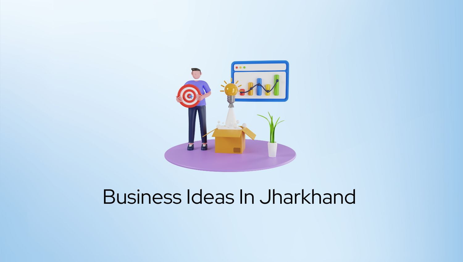 Discover Business Ideas In Jharkhand The Advantages of Starting a Business in Jharkhand In India