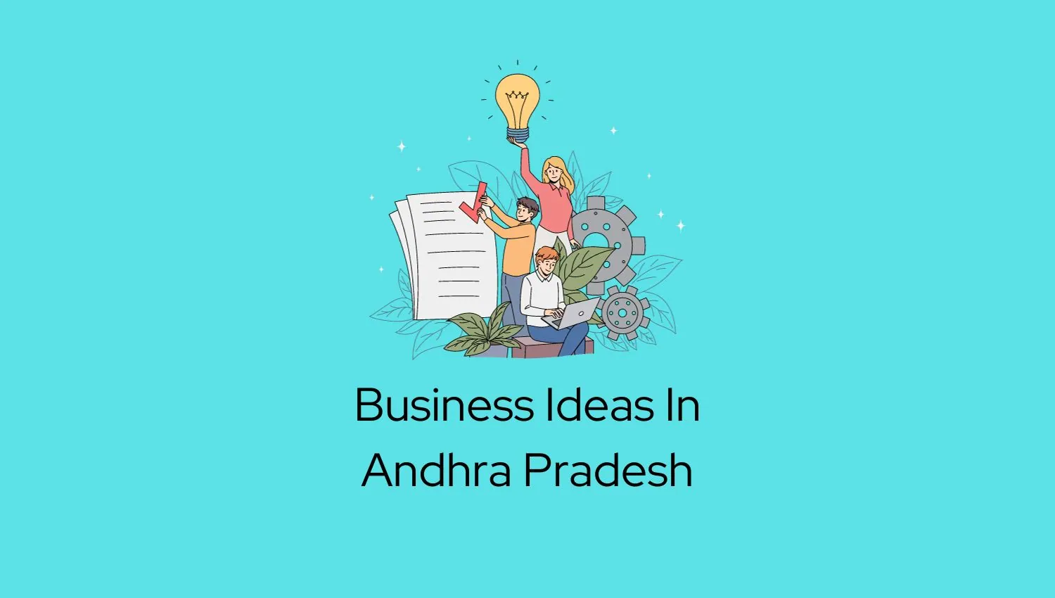Best Startup Business Ideas In Andhra Pradesh