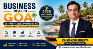 Business Ideas in Goa 2026 featured image with CA Manish Gugliya showcasing 35+ profitable low investment business opportunities, startup ideas, tourism, manufacturing, and MSME business guide in Goa.