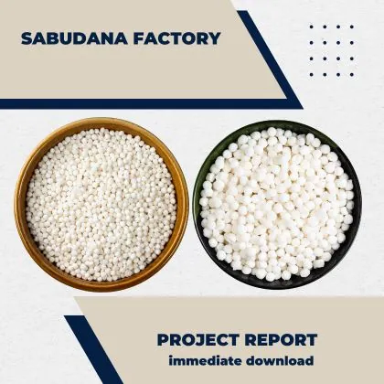 Sabudana Factory Project Report for Sago startup in India