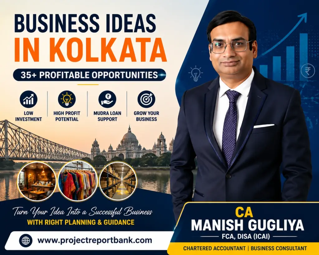 Business Ideas in Kolkata 2026 by CA Manish Gugliya – 35+ profitable low investment business opportunities and Mudra loan guide