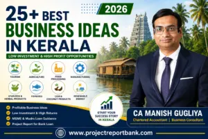 25+ Best Business Ideas in Kerala 2026 by CA Manish Gugliya – Low Investment & High Profit Business Opportunities