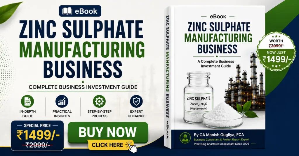 Zinc Sulphate Manufacturing Business eBook for ₹1499 – Complete Business Investment Guide by CA Manish Gugliya