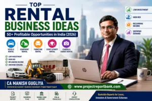Top Rental Business Ideas in India 2026 featured image with CA Manish Gugliya showcasing profitable low investment rental business opportunities including vehicle, equipment, furniture, event and camera rental services.