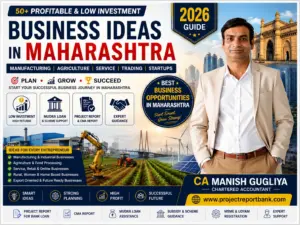 Business Ideas in Maharashtra 2026 by CA Manish Gugliya – 50+ profitable low investment business ideas with Mudra Loan and project report guidance