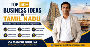 Top 50+ Business Ideas in Tamil Nadu featuring CA Manish Gugliya with manufacturing, startup, MSME, export, and low investment business opportunities
