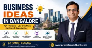 Business Ideas in Bangalore 2026 featured image by CA Manish Gugliya showcasing 75+ profitable low investment business opportunities, startup ideas, manufacturing businesses, and entrepreneurship opportunities in Bengaluru.