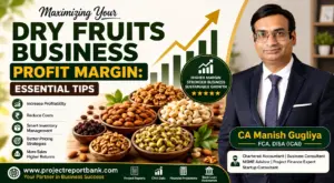 Maximizing Your Dry Fruits Business Profit Margin by CA Manish Gugliya – essential tips for increasing profitability in India's dry fruits business.